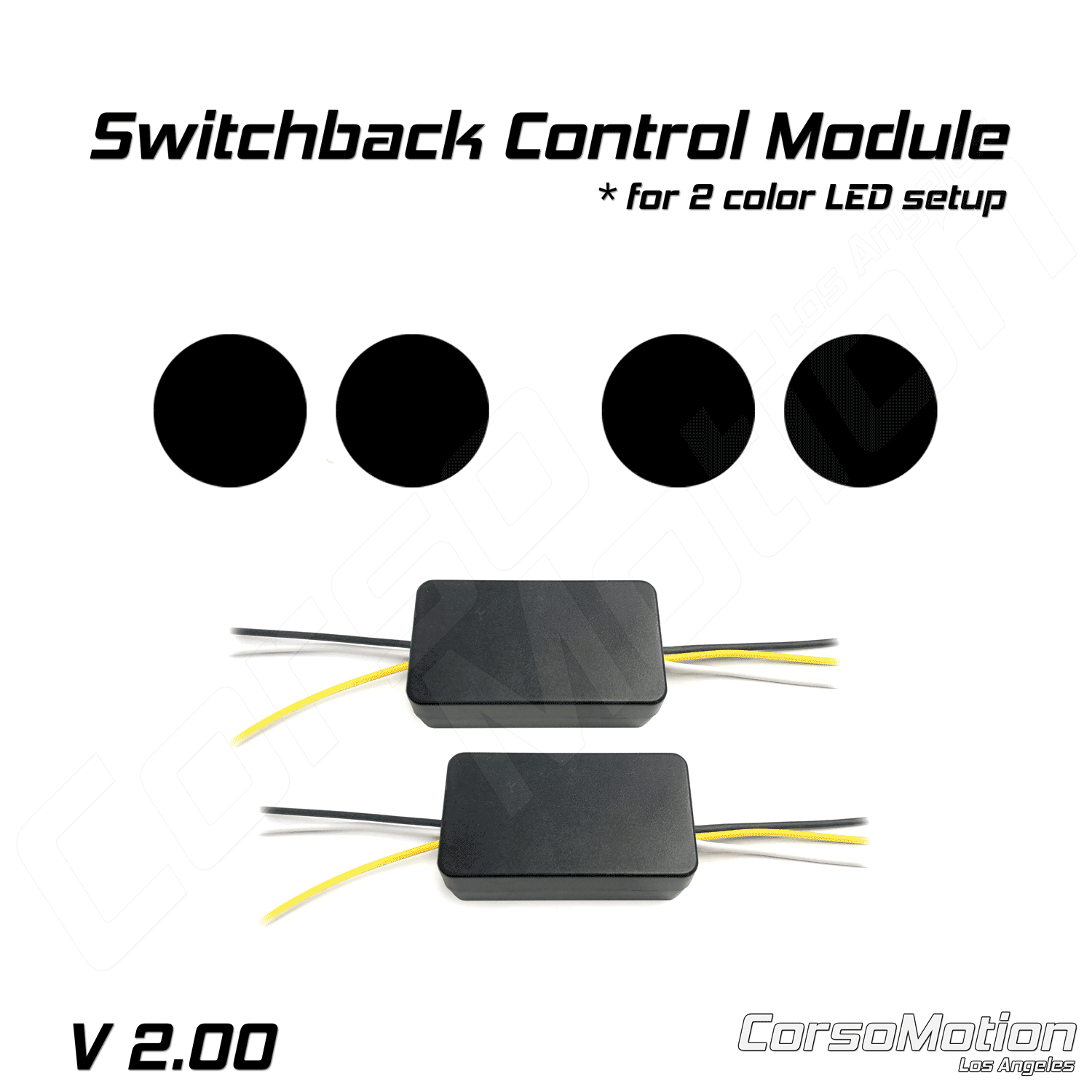 LED Switchback control modules VER.2 (for 2 color LED setup) | PAIR ...